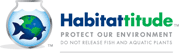 Habitattitude - Protect our environment: Do Not Release Fish and Aquatic Plants